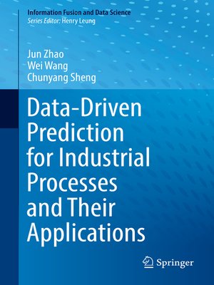cover image of Data-Driven Prediction for Industrial Processes and Their Applications